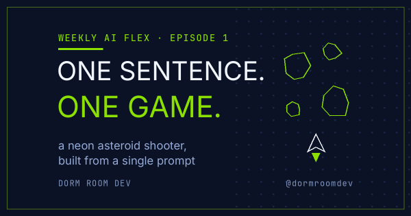 Weekly AI Flex, Ep. 1: One Sentence. One Game.